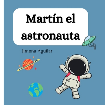 Paperback Martín el astronauta [Spanish] Book