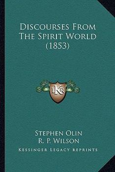 Paperback Discourses From The Spirit World (1853) Book