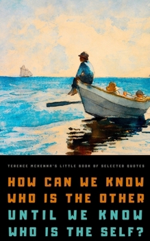 Paperback Terence McKenna's Little Book of Selected Quotes: on Mind, Culture, and Consciousness Book