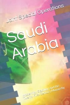 Paperback Saudi Arabia: Modernity, Stability, and the Twenty First Century Monarchy Book