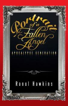 Paperback Portrait of a Fallen Angel: Apocalypse Generation Book