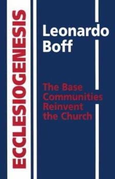 Paperback Ecclesiogenesis: The Base Communities Reinvent the Church Book