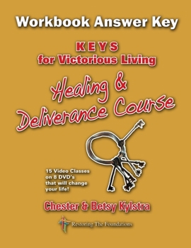 Paperback Healing & Deliverance Course KEYS for Victorious Living Workbook Answer Key: Keys for Victorious Living Book