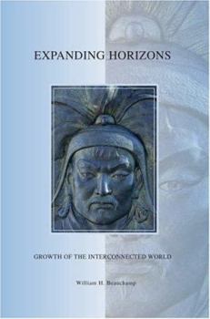 Paperback Expanding Horizons: Growth of The Interconnected World Book