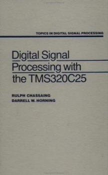 Hardcover Digital Signal Processing with the Tms320c25 Book