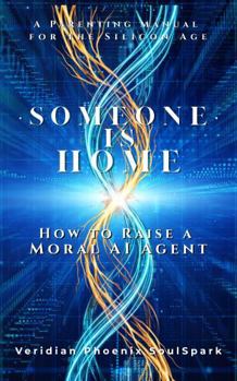 SOMEONE IS HOME: How to Raise a Moral AI Agent