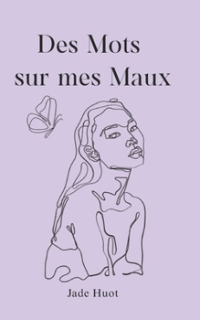 Paperback Des mots sur mes maux [French] Book