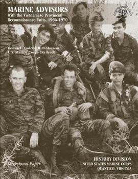 Paperback Marine Advisors: With the Vietnamese Provincial Reconnaissance Units, 1966-1970 Book