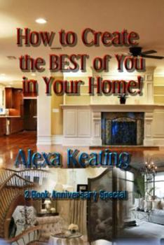 Paperback How to Create the BEST of You in Your Home Book