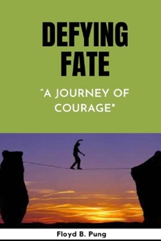 Paperback Defying Fate: A Journey of Courage Book