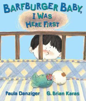 Hardcover Barfburger Baby, I Was Here First Book