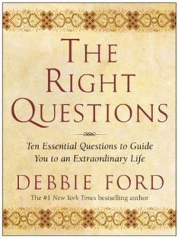 Hardcover The Right Questions: Ten Essential Questions to Guide You to an Extraordinary Life Book