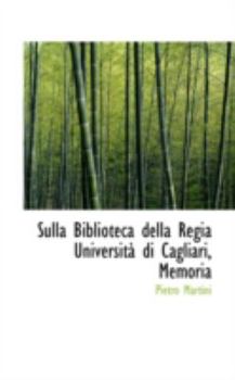Paperback Sulla Biblioteca Della Regia Universit Di Cagliari, Memoria Book