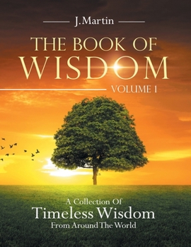 Paperback The Book of Wisdom: A Collection of Timeless Wisdom from Around the World Book