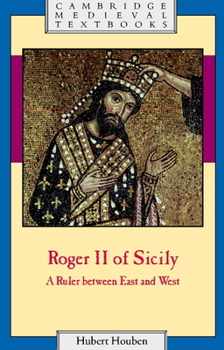 Paperback Roger II of Sicily: A Ruler Between East and West Book
