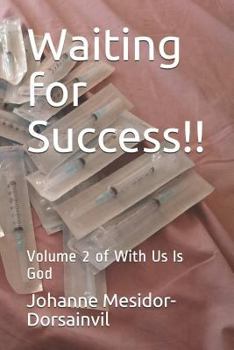 Paperback Waiting for Success!!: Volume 2 of with Us Is God Book
