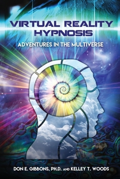 Paperback Virtual Reality Hypnosis: Adventures in the Multiverse Book