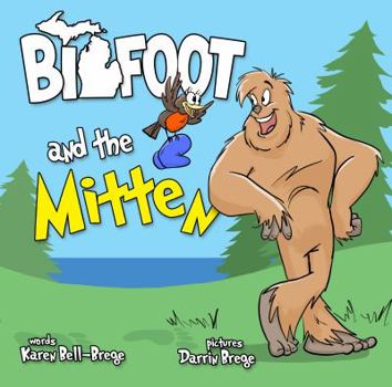 Hardcover Bigfoot and the Mitten Book