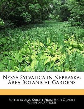 Paperback Nyssa Sylvatica in Nebraska: Area Botanical Gardens Book