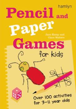 Paperback Pencil and Paper Games for Kids: Over 100 Activities for 3-11 Year Olds Book
