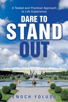 Hardcover Dare to Stand Out: A Tested and Practical Approach to Life Experience Book