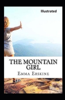 The Mountain Girl Illustrated
