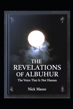 The Revelations of ALBUHUR: The Voice That Is NOT Human