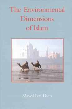 Hardcover The Environmental Dimensions of Islam Book