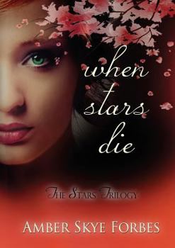 When Stars Die - Book #1 of the Stars Trilogy