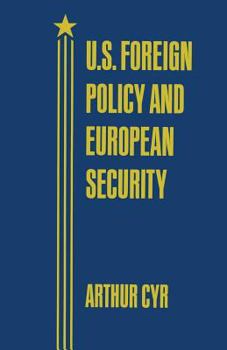 Paperback U.S. Foreign Policy and European Security Book