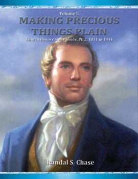 Paperback Church History Study Guide, Pt. 2: 1831-1844 (Making Precious Things Plain, Vol. 5) Book
