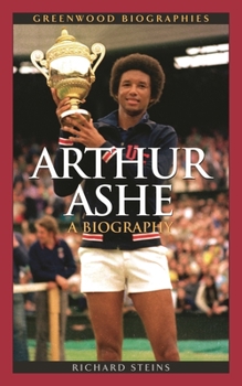 Hardcover Arthur Ashe: A Biography Book