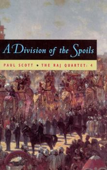 A Division of the Spoils - Book #4 of the Raj Quartet