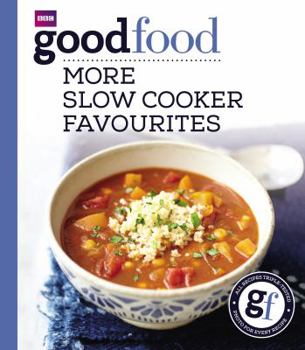 Paperback Good Food: More Slow Cooker Favourites Triple-Tested Recipes Book