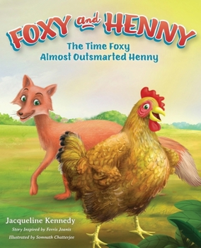 Paperback Foxy and Henny: The Time Foxy Almost Outsmarted Henny Book