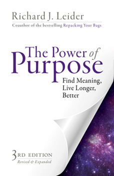 Paperback The Power of Purpose: Find Meaning, Live Longer, Better Book