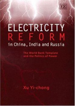 Hardcover Electricity Reform in China, India and Russia: The World Bank Template and the Politics of Power Book