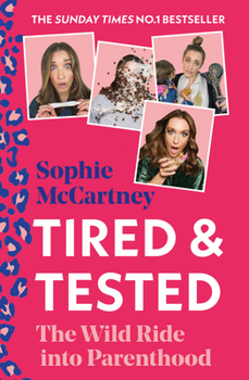 Hardcover Tired and Tested: The Sunday Times Number One bestselling guide to parenthood Book