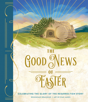 Hardcover The Good News of Easter: Celebrating the Glory of the Resurrection Story Book