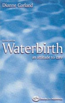 Paperback Waterbirth: An Attitude to Care Book