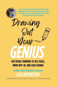 Paperback Drawing Out Your Genius: Use Visual Thinking to Sell Ideas, Drive Buy-in, and Lead Change Book