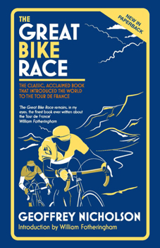 Mass Market Paperback The Great Bike Race: The Classic, Acclaimed Book That Introduced a Nation to the Tour de France Book