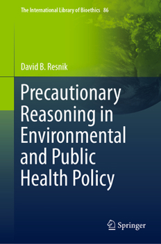 Hardcover Precautionary Reasoning in Environmental and Public Health Policy Book