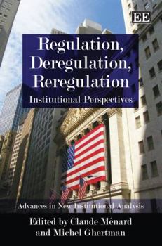 Hardcover Regulation, Deregulation, Reregulation: Institutional Perspectives Book