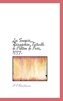 Paperback Les Souspirs. R Impression Textuelle de L' Dition de Paris, 1557, Book
