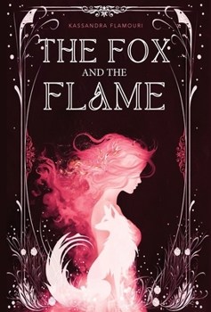 Hardcover The Fox and the Flame Book