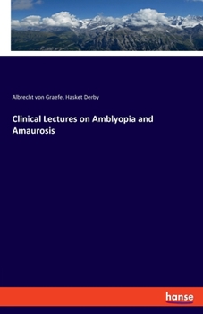 Paperback Clinical Lectures on Amblyopia and Amaurosis Book