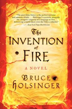 The Invention of Fire - Book #2 of the John Gower