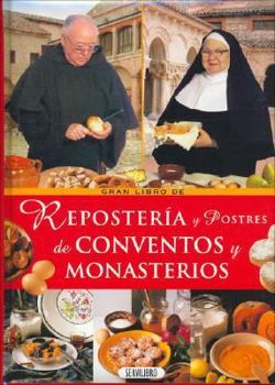 Hardcover Gran Libro de Reposteria y Postres de Conventos y Monasterios [Spanish] Book