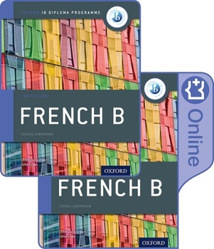 Paperback Ib French B Course Book Pack: Oxford Ib Diploma Programme Book